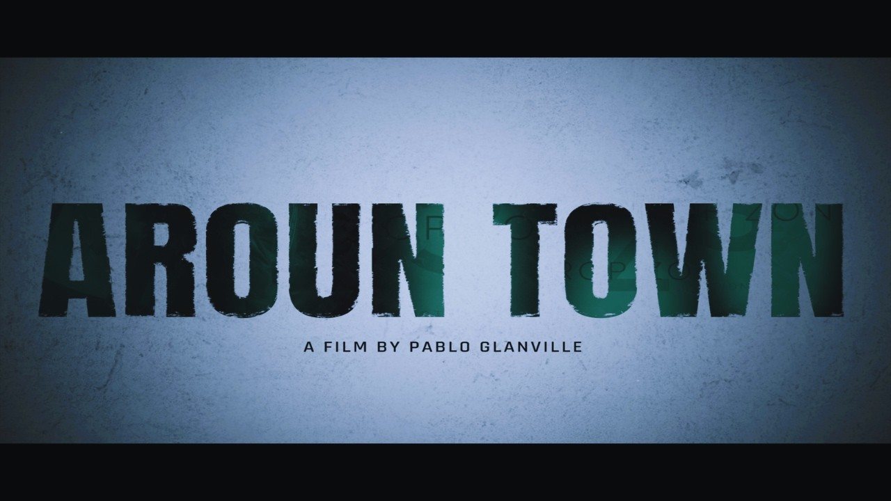 Aroun Town, a film by Pablo Glanville, trailer thumbnail